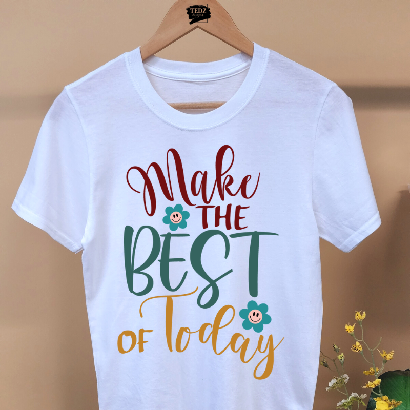 MAKE THE BEST OF TODAY TEE