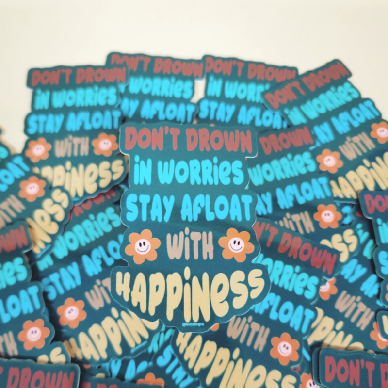 DON'T DROWN IN WORRIES STICKER