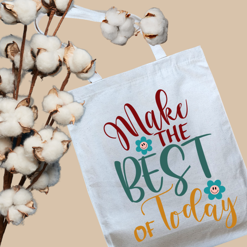 MAKE THE BEST OF TODAY TOTE BAG