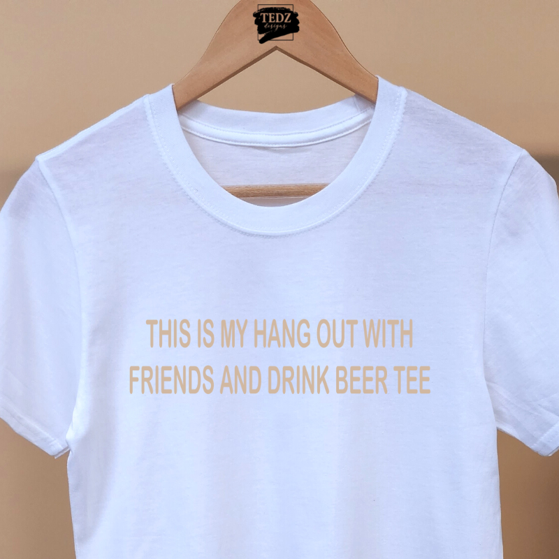 THIS IS MY HANG OUT WITH FRIENDS AND DRINK BEER TEE- MENS, BEIGE PRINT