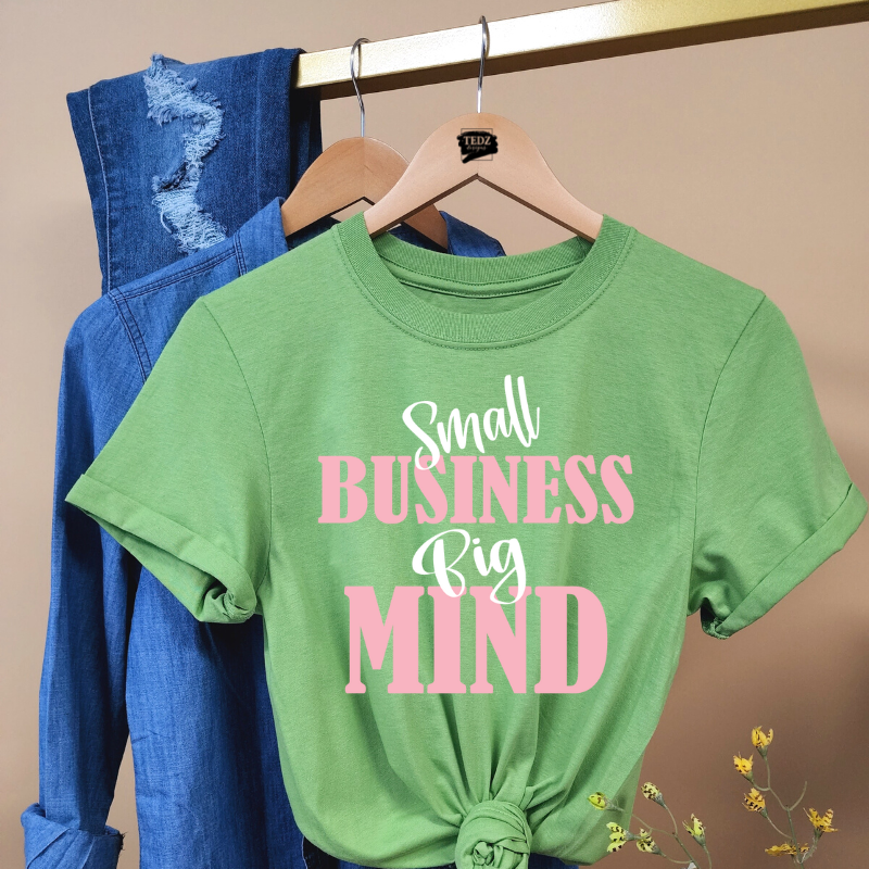 SMALL BUSINESS BIG MIND TEE (big font)